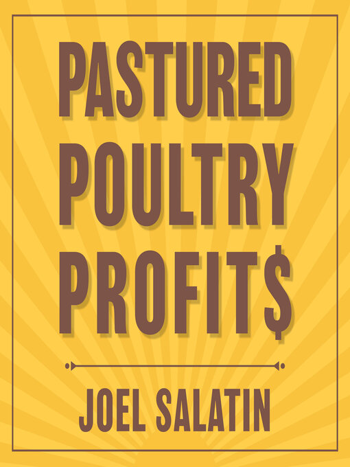 Title details for Pastured Poultry Profit$ by Joel Salatin - Wait list